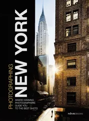 Omslag van Photographing: New York Award-Winning Photographers Show You How to Get the Best Shots