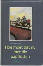Omslag van Hoe moet dat nu met die papillotten