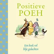 Omslag van Positieve Poeh, een boek vol blije gedachten