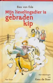 Omslag van Mijn lievelingsdier is gebraden kip