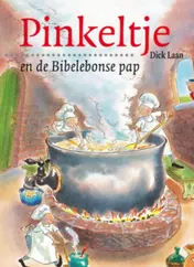 Omslag van Pinkeltje en de Bibelebonse pap