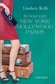 Omslag van Ik hou van New York, Hollywood en Parijs