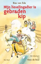 Omslag van Mijn lievelingsdier is gebraden kip