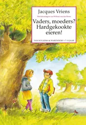 Omslag van Vaders, moeders? Hardgekookte eieren!