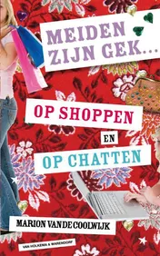 Omslag van Meiden zijn gek op shoppen en op chatten