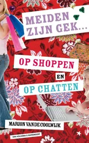 Omslag van Meiden zijn gek? op shoppen en op chatten