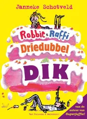 Omslag van Robbie & Raffie driedubbeldik