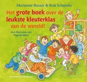 Omslag van Het grote boek over de leukste kleuterklas van de wereld!