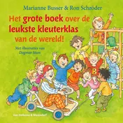 Omslag van Het grote boek over de leukste kleuterklas van de wereld!
