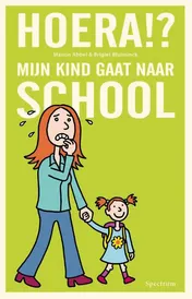 Omslag van Hoera?! Mijn kind gaat naar school