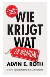Omslag van Wie krijgt wat - en waarom