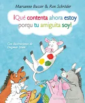 Omslag van Que contenta ahora estoy porque tu amiguita soy!
