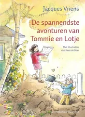 Omslag van De spannendste avonturen van Tommie en Lotje