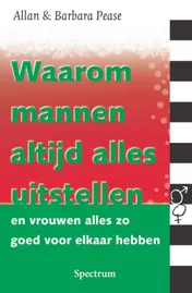 Omslag van Waarom mannen altijd alles uitstellen en vrouwen alles zo goed voor elkaar hebben