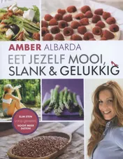 Omslag van Eet jezelf mooi, slank en gelukkig