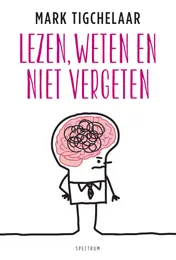 Omslag van Lezen, weten en niet vergeten