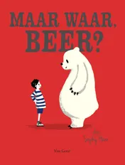 Omslag van Maar waar, beer?