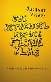 Omslag van Die rotschool met die fijne klas