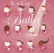 Omslag van Ik wil op ballet