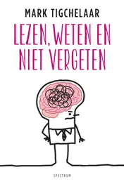 Omslag van Lezen, weten en niet vergeten