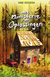 Omslag van Het Ministerie van Oplossingen en het veel te volle huis