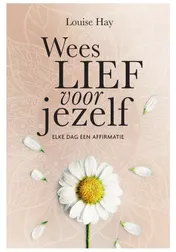 Omslag van Wees lief voor jezelf