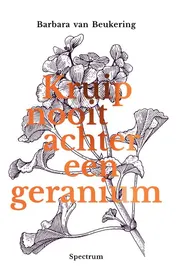Omslag van Kruip nooit achter een geranium