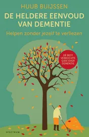 Omslag van De heldere eenvoud van dementie