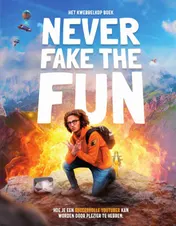 Omslag van Never fake the fun