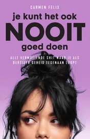 Omslag van Je kunt het ook nooit goed doen