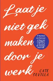 Omslag van Laat je niet gek maken door je werk