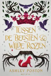 Omslag van Tussen de beesten en wilde rozen