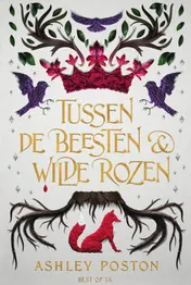 Omslag van Tussen de beesten en wilde rozen