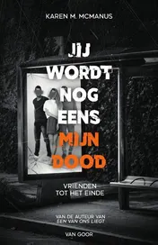 Omslag van Jij wordt nog eens mijn dood