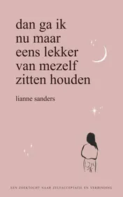 Omslag van Dan ga ik nu maar eens lekker van mezelf zitten houden