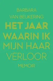 Omslag van Het jaar waarin ik mijn haar verloor