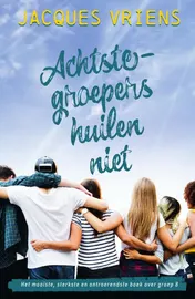 Omslag van Achtste-groepers huilen niet