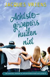 Omslag van Achtste-groepers huilen niet