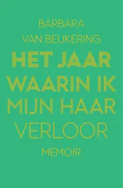 Omslag van Het jaar waarin ik mijn haar verloor
