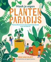 Omslag van Maak je eigen plantenparadijs