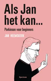 Omslag van Als Jan het kan… Parkinson voor beginners