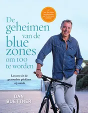 Omslag van De geheimen van de blue zones om 100 te worden
