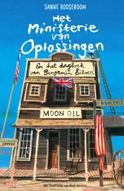 Omslag van Het Ministerie van Oplossingen en het dagboek van Benjamin Silver