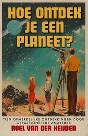 Omslag van Hoe ontdek je een planeet?