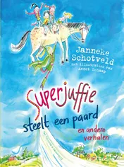 Omslag van Superjuffie steelt een paard
