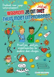 Omslag van Waarom je dit JUIST WEL thuis moet uitproberen!