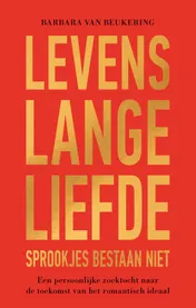 Omslag van Levenslange liefde – Sprookjes bestaan niet