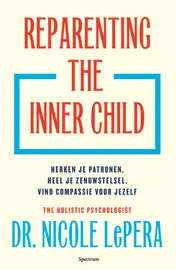 Omslag van Reparenting the inner child