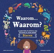 Omslag van Waarom… Waarom? Vragen waar je altijd al een antwoord op wilde hebben - Dieren