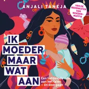 Omslag van Ik moeder maar wat aan